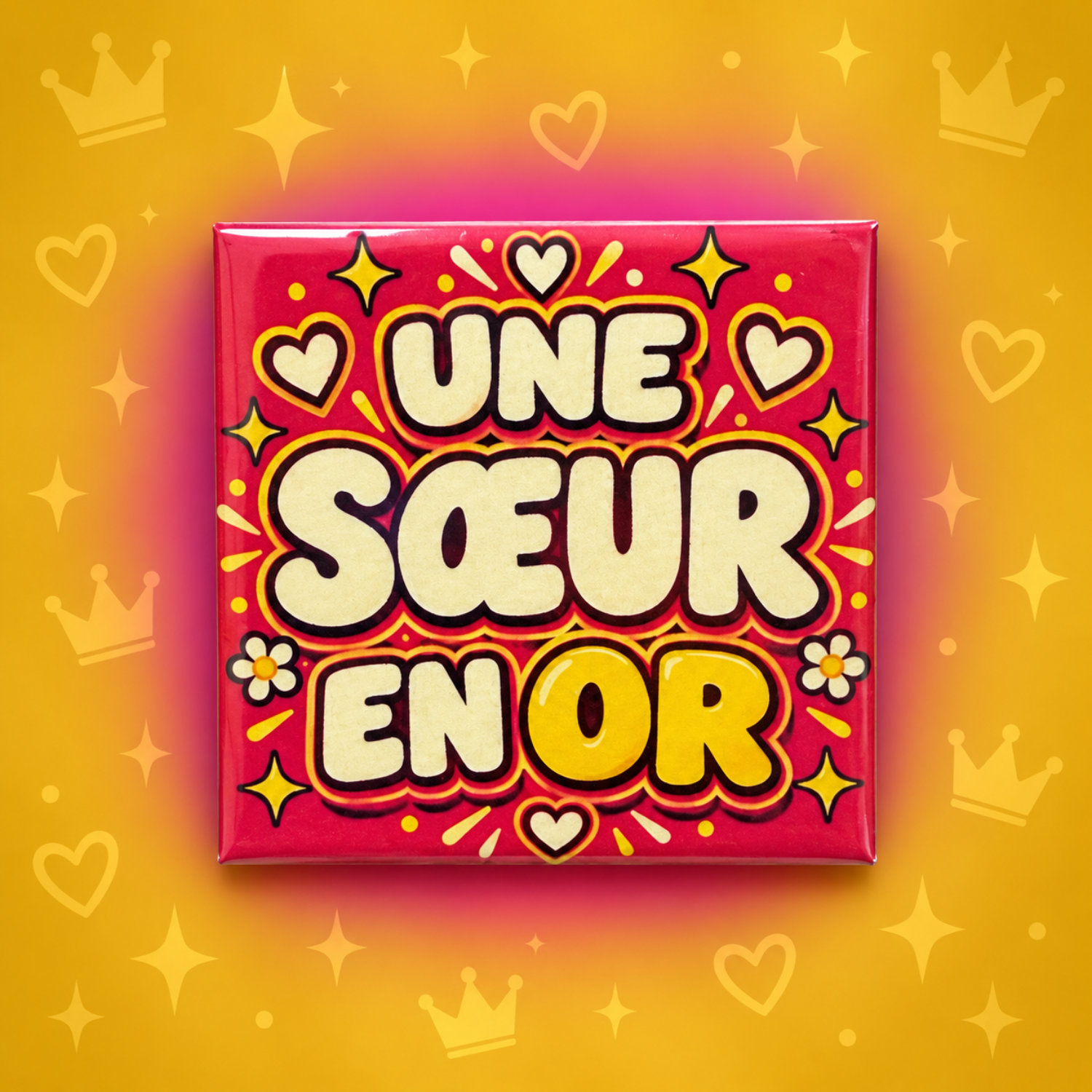 Magnet Une sœur en or — carré 5 × 5 cm