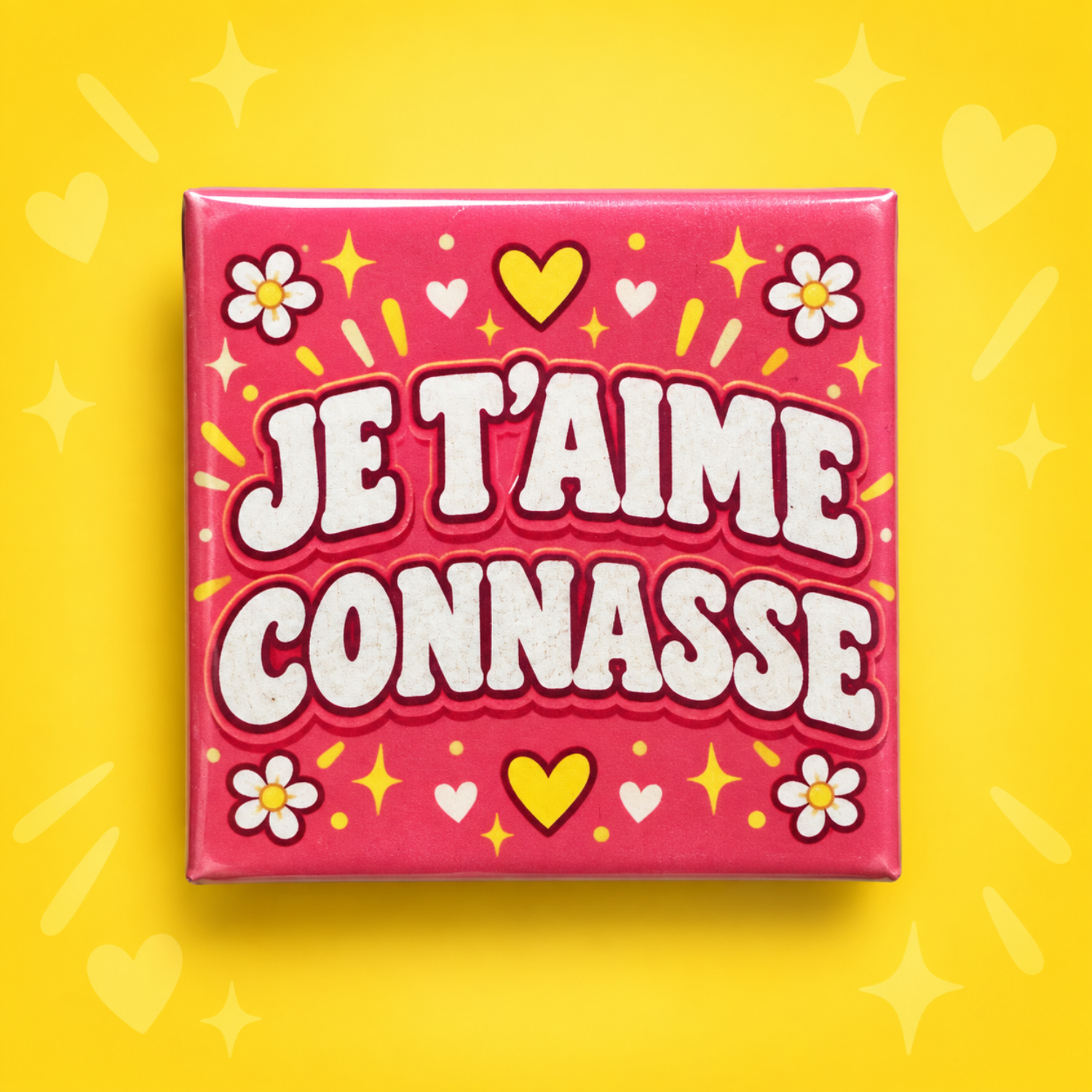 Magnet Je t’aime connasse — carré 5 × 5 cm