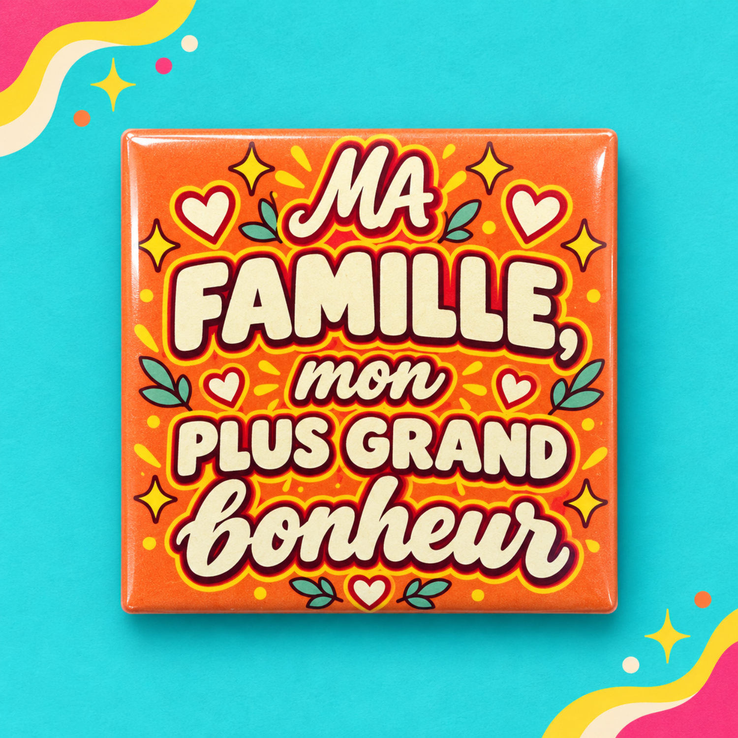 Magnet Ma famille mon plus grand bonheur — carré 5 × 5 cm