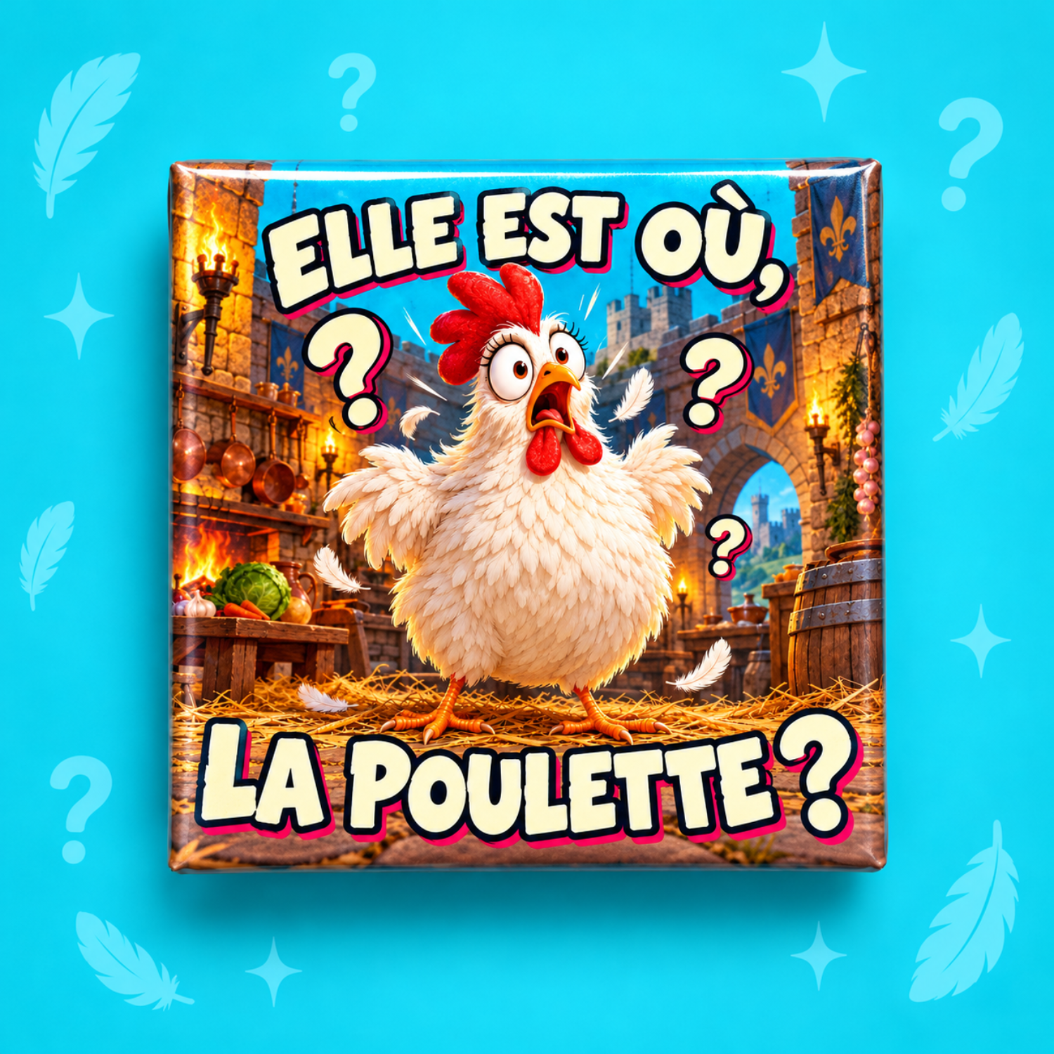 Magnet Elle est où la poulette — carré 5 × 5 cm