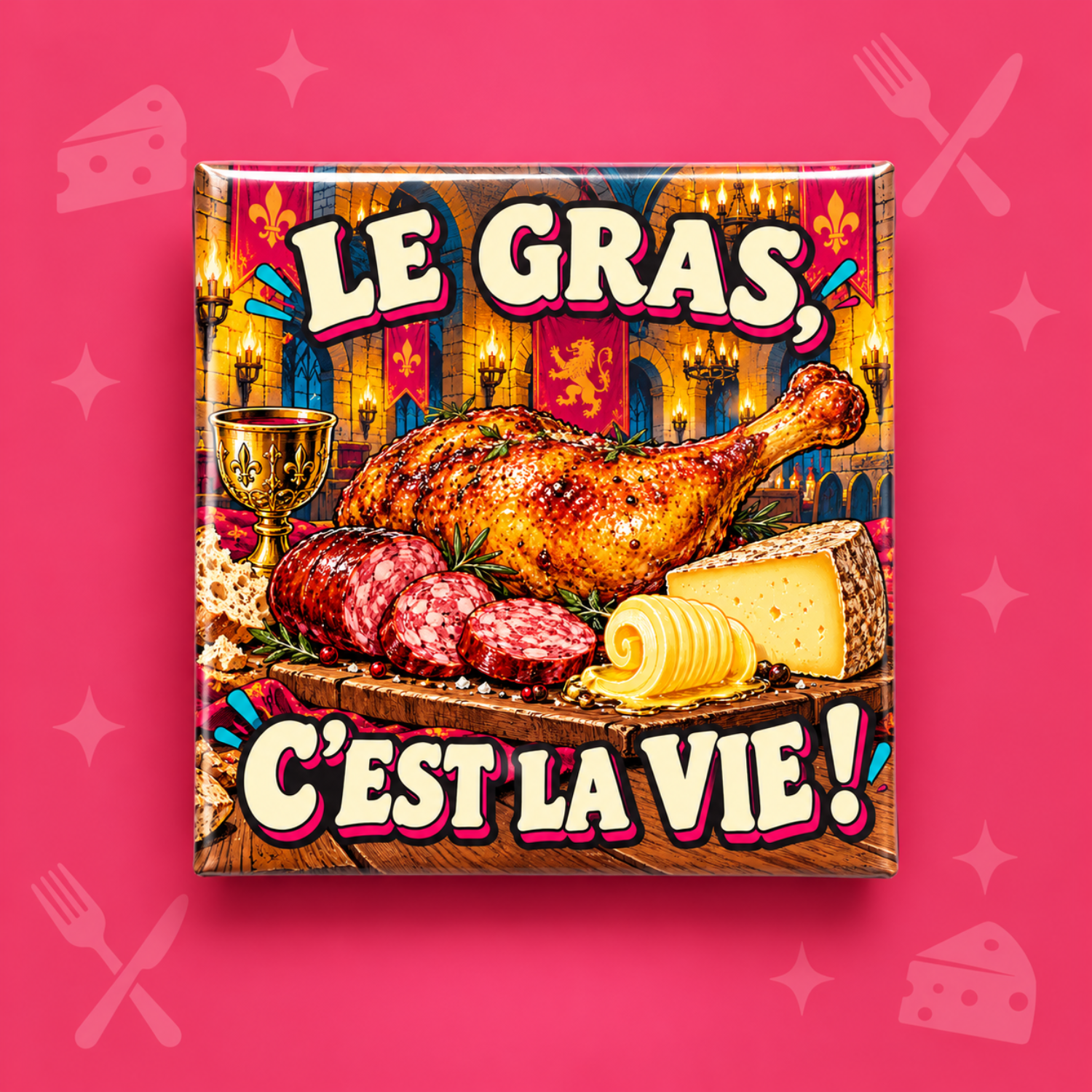 Magnet Le gras c’est la vie — carré 5 × 5 cm